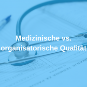 Medizinische vs. organisatorische Qualität, Rudolf Loibl, Praxis, Arzt, Praxisorganisation